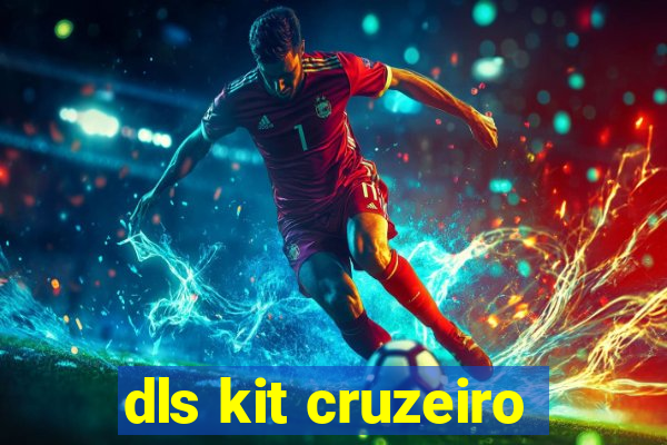 dls kit cruzeiro